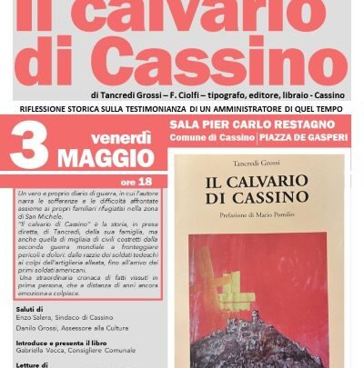 “Il calvario di Cassino”, di Tancredi Grossi, un diario di guerra sulle difficoltà di quel periodo